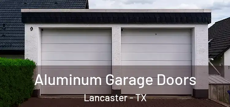  Aluminum Garage Doors Lancaster - TX