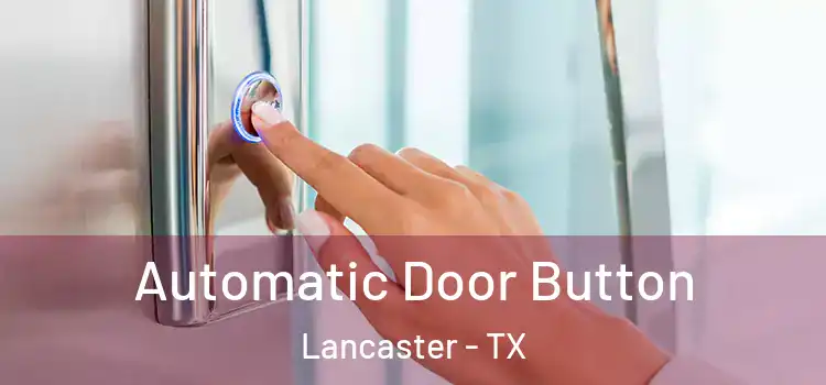 Automatic Door Button Lancaster - TX
