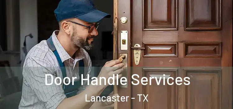 Door Handle Services Lancaster - TX