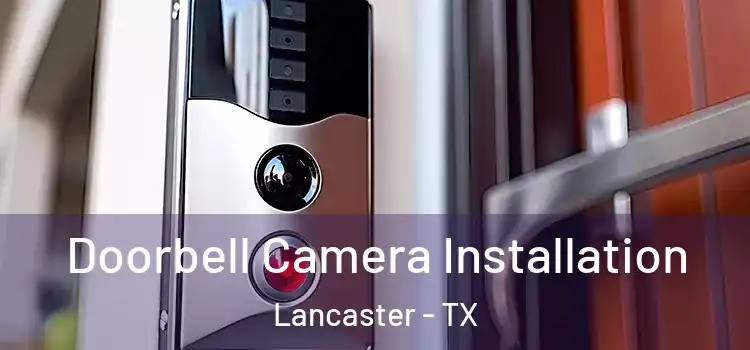  Doorbell Camera Installation Lancaster - TX