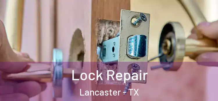 Lock Repair Lancaster - TX