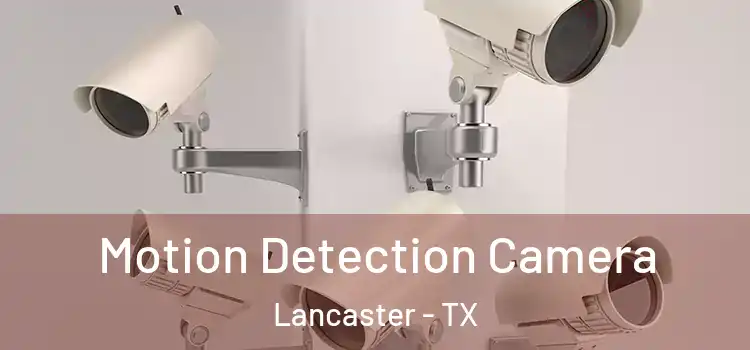  Motion Detection Camera Lancaster - TX