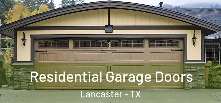  Residential Garage Doors Lancaster - TX