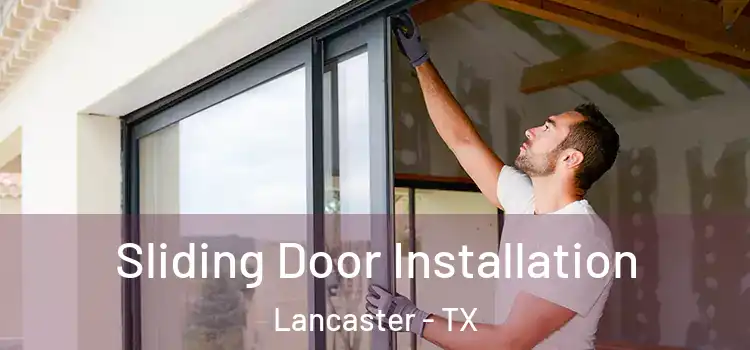  Sliding Door Installation Lancaster - TX