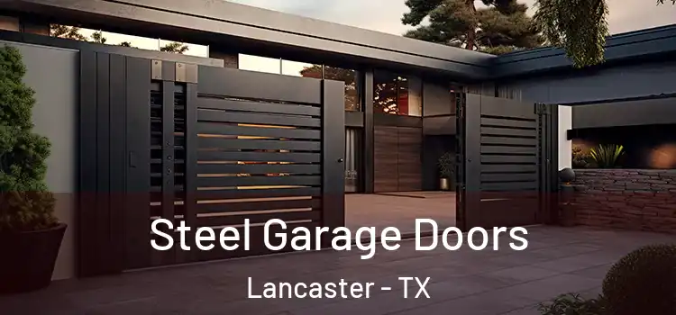  Steel Garage Doors Lancaster - TX